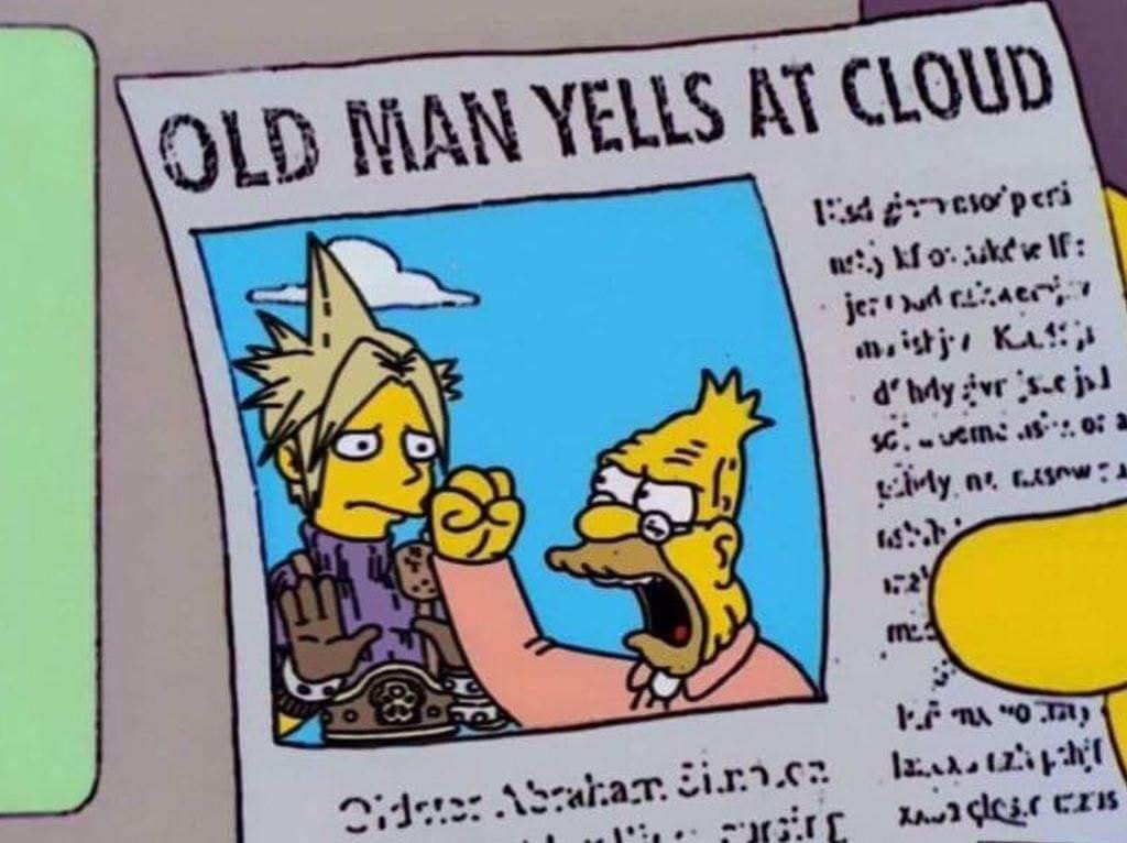 Old man yells at Cloud (FFVII)